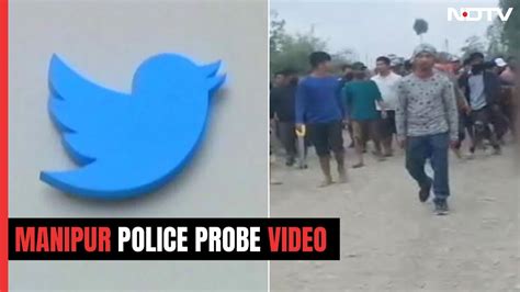 manipur viral video parade original twitter|Manipur Violence, Twitter: Centre May Act Against Twitter Over。